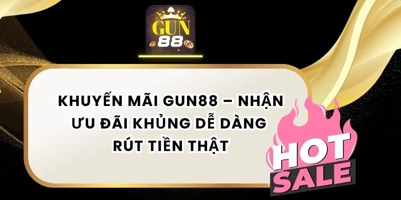 Khuyến Mãi Gun88