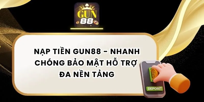 Nạp Tiền Gun88